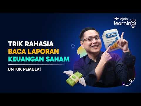 Cara Membaca Laporan Keuangan Saham dengan Mudah