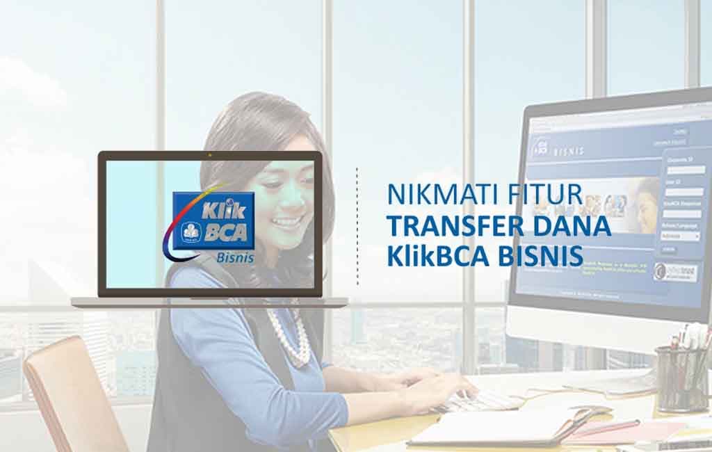 KlikBCA Bisnis, Internet Banking untuk Nasabah BCA Bisnis