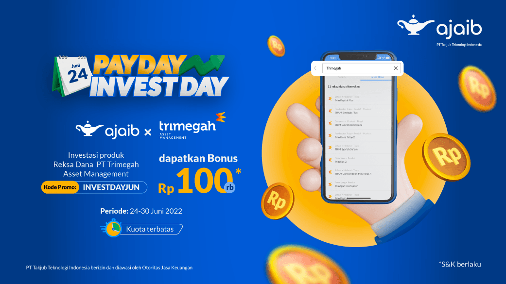 Payday Invest Day Juni 2022: Ajaib Reksadana X PT Trimegah Asset Management Bagi-Bagi Bonus Gajian