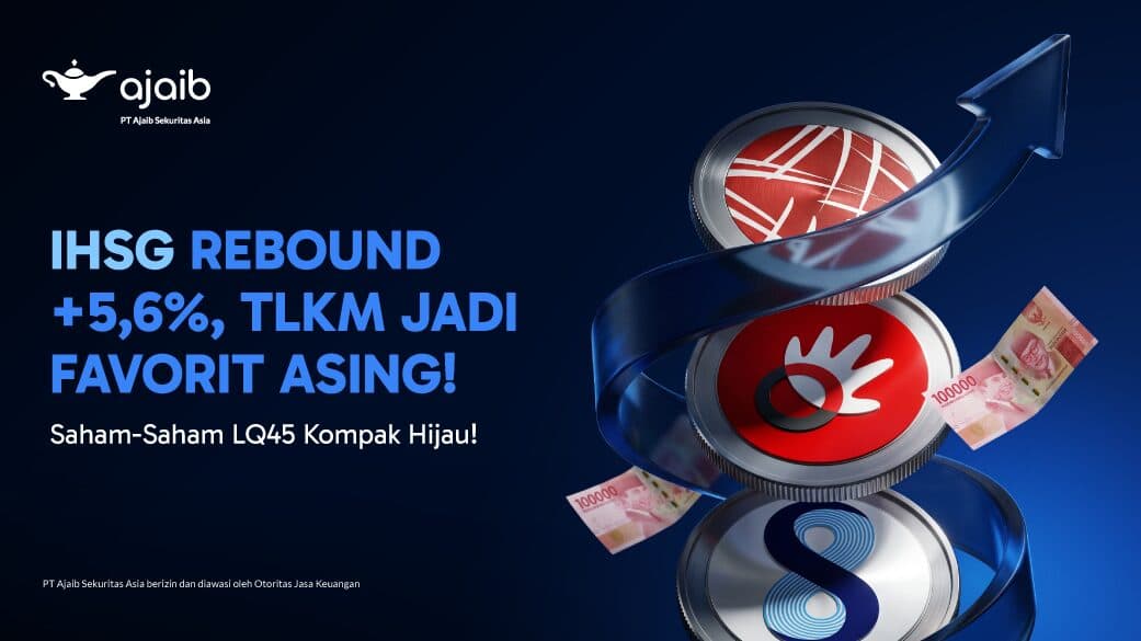 IHSG Rebound 5,65%, TLKM Melonjak 16,38% usai Diborong Asing