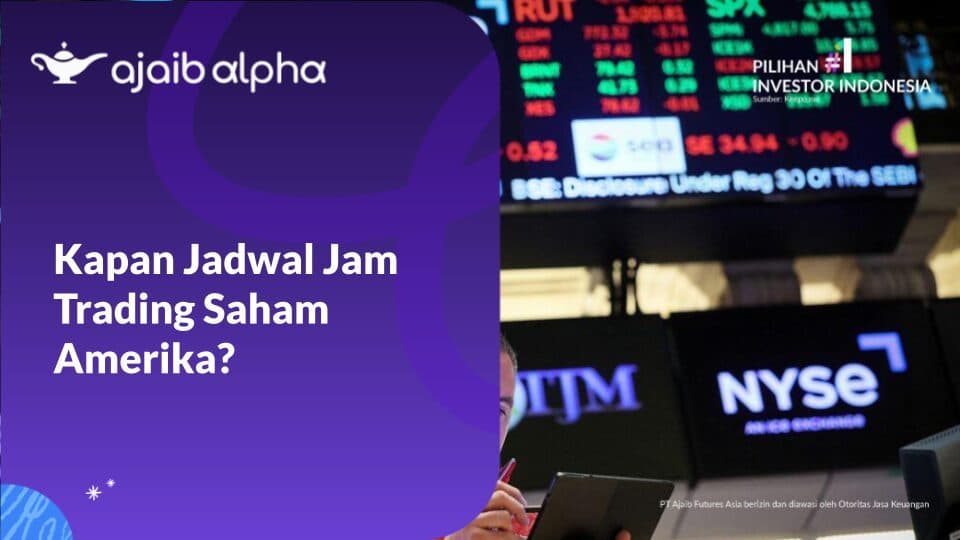 Kapan Jadwal Jam Trading Saham Amerika? Apa Itu Pre-Market dan Post Market?