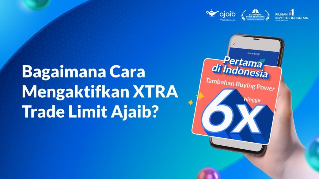 Cara Mengaktifkan XTRA Trade Limit Ajaib