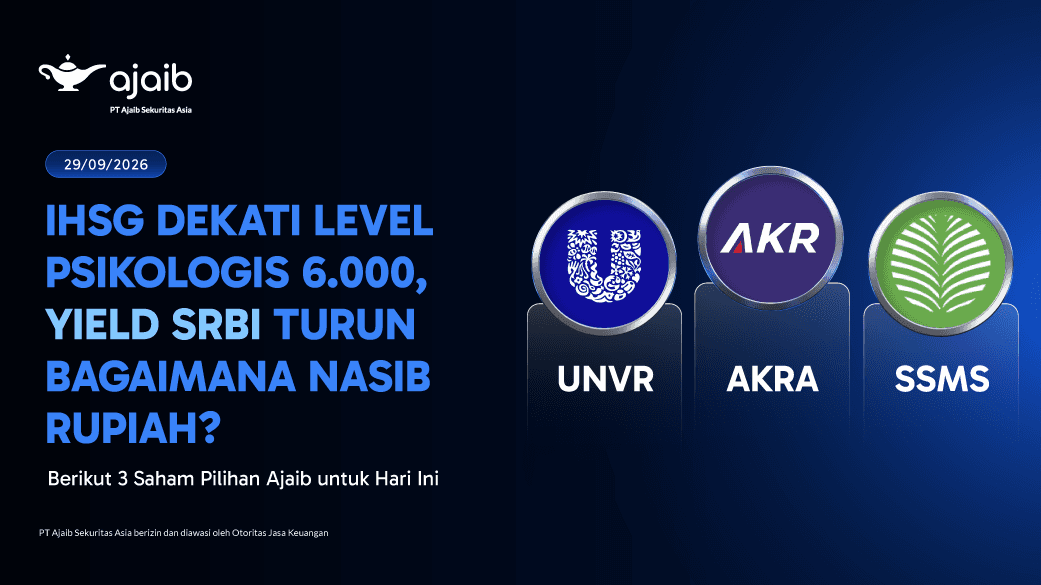 Rekomendasi Saham Hari Ini: IHSG Dekati Level 6.000, Pantau UNVR, AKRA, dan SSMS