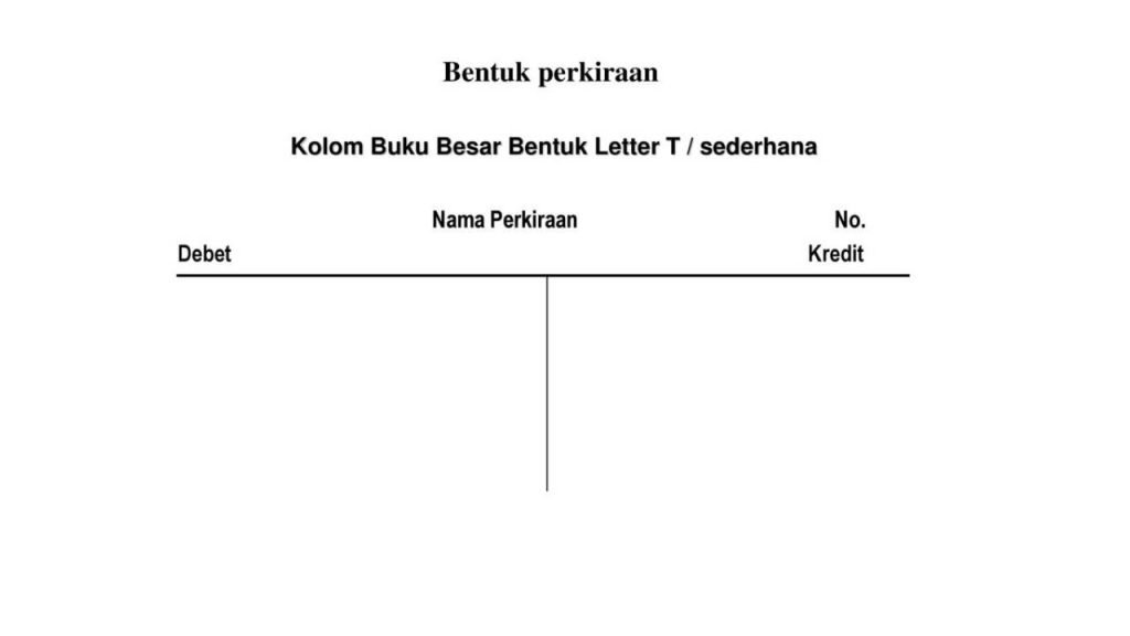  Bentuk  Buku  Besar  T  Akuntansi Mudah Diaplikasikan Ajaib